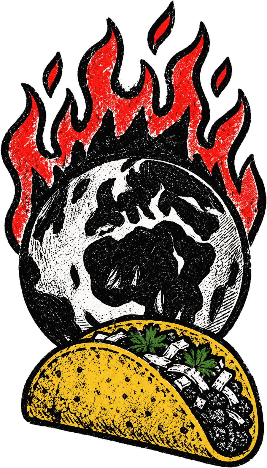 Hand-inked illustration: the Earth engulfed in red flames, with a taco in the foreground.